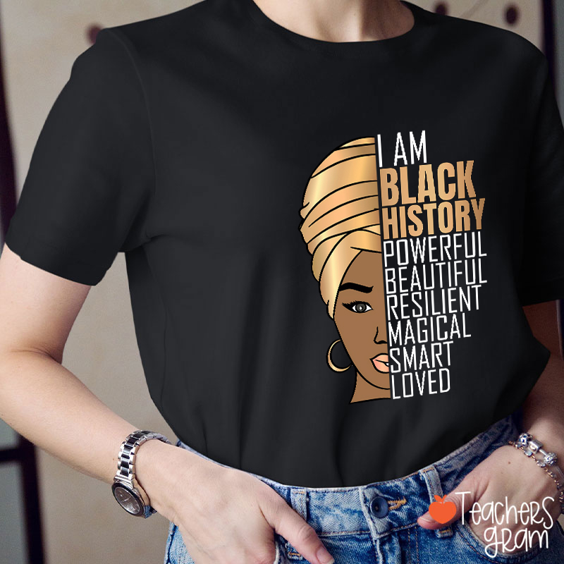 I Am Black History Teacher T-Shirt