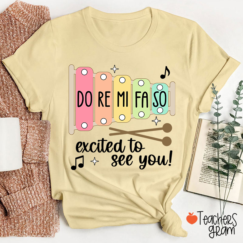 Excited To See You Teacher T-Shirt