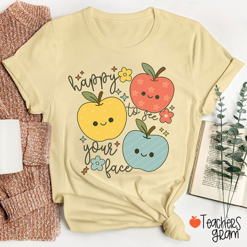 Happy To See Your Face Kiddo Teacher T-Shirt