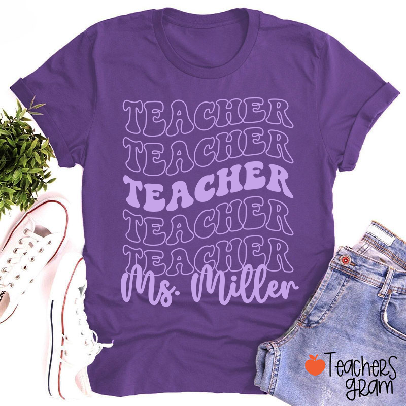Personalized Text And Name Stacked Typography Teacher T-Shirt