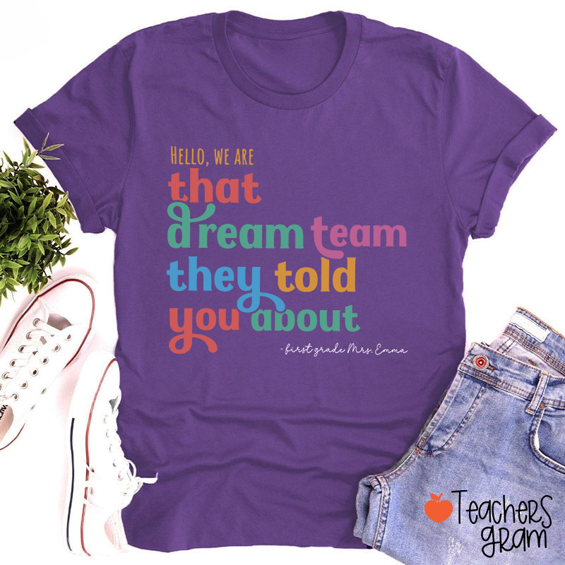 Personalized Name And Grade We Are That Dream Team Teacher T-Shirt