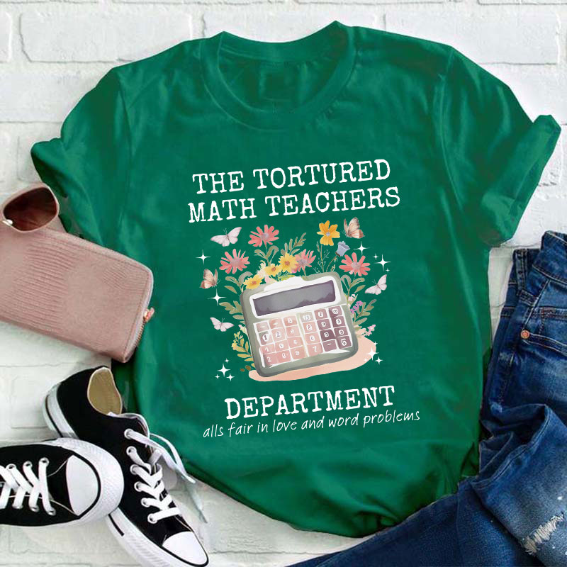 The Tortured Math Teachers Department Teacher T-Shirt