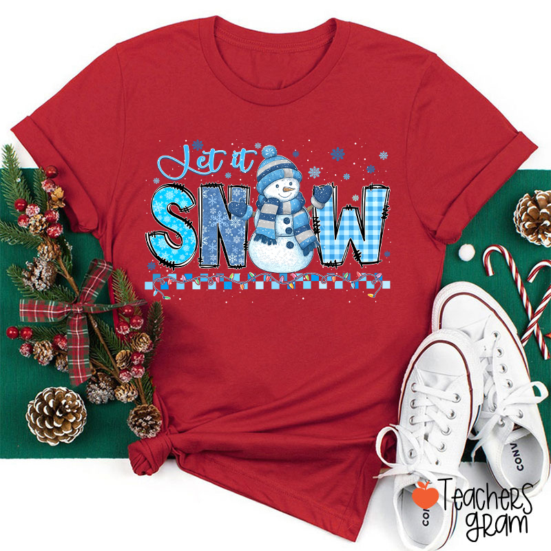 Let It Snow Cute Snowman Teacher T-Shirt