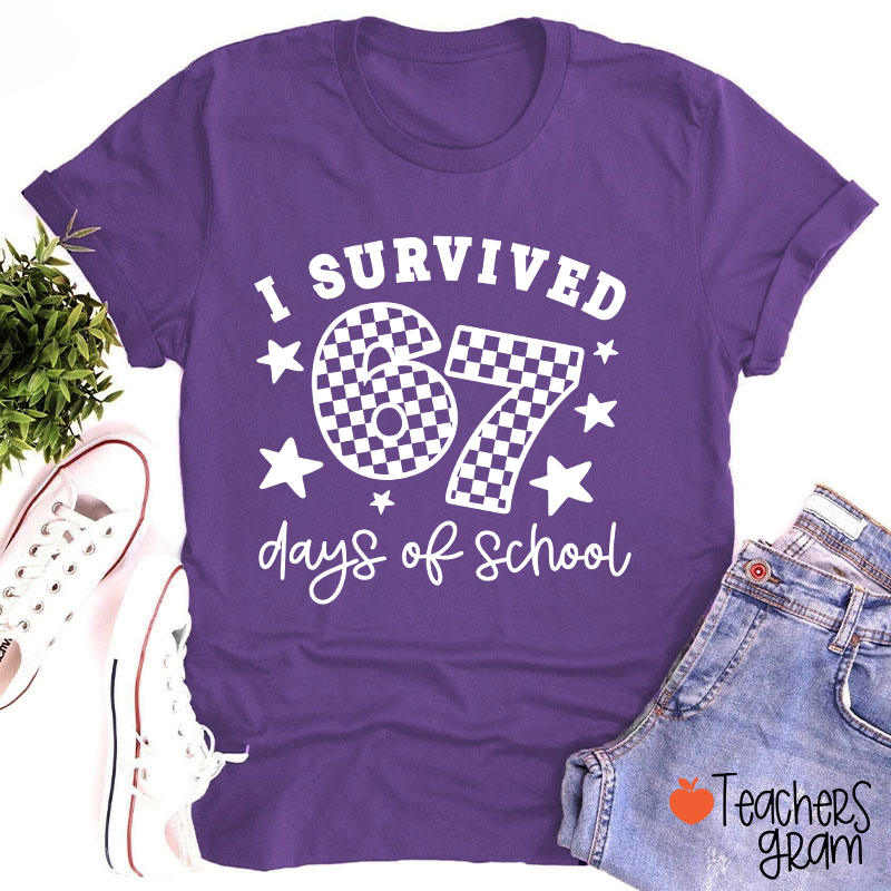 I Survived 67 Six Seven Days Of School Teacher T-Shirt