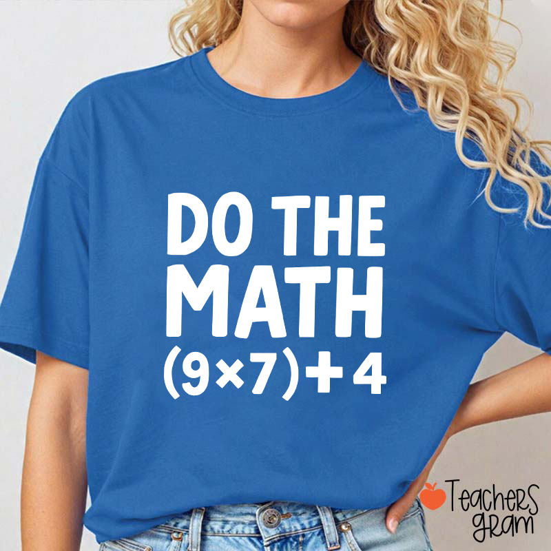 Do The Math 67 Meme Teacher T-Shirt