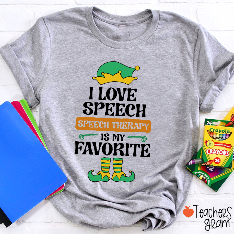 I Love Speech Speech Therapy Is My Favorite Teacher T-Shirt