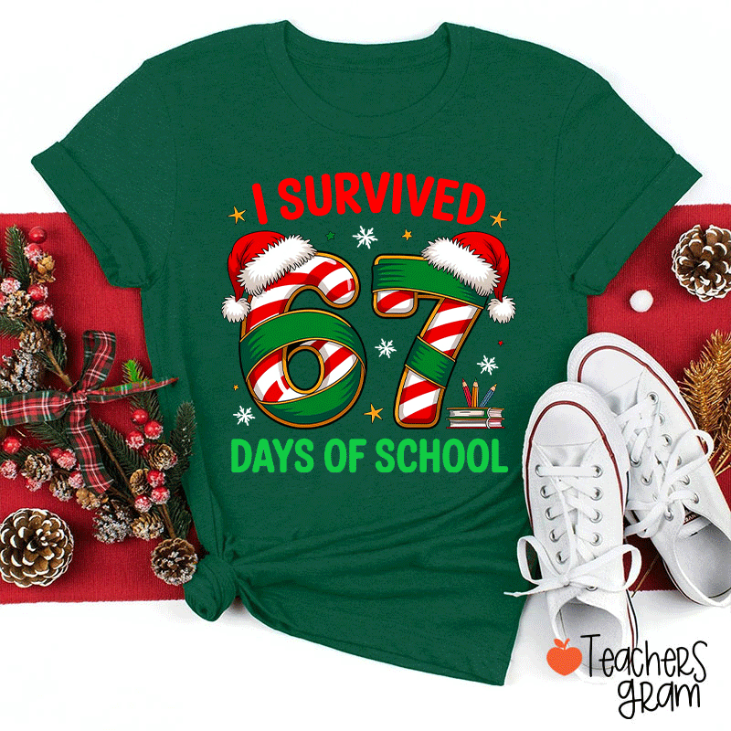 I Survived 67 Days Of School Teacher T-Shirt