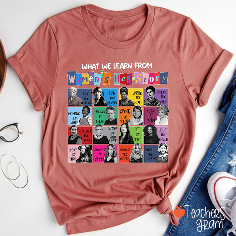 What We Learn From Women's Her-Story Teacher T-Shirt