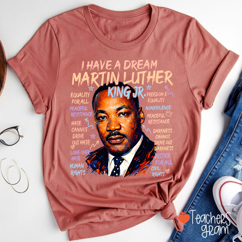 I Have A Dream Teacher T-Shirt