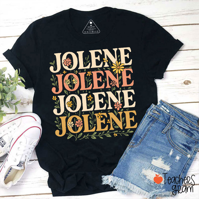 Jolene Repeated Text Floral Retro Teacher T‑Shirt