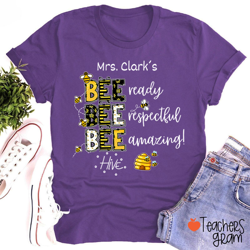 Personalized Name Bee Ready Respectful Amazing Teacher T-Shirt