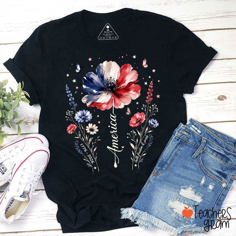 From 1776 To 2026 America Faith Freedom And Pride Teacher T-Shirt