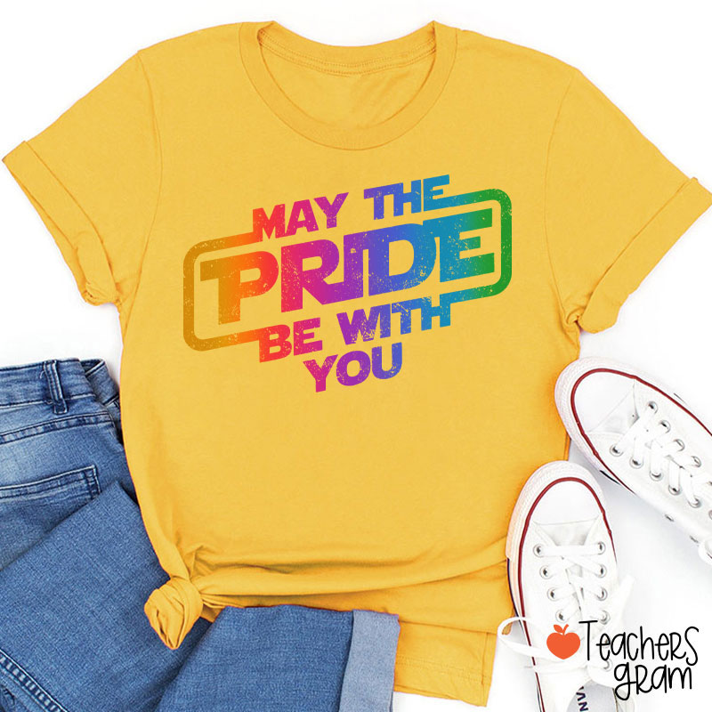 May The Pride Be With You Teacher T-Shirt