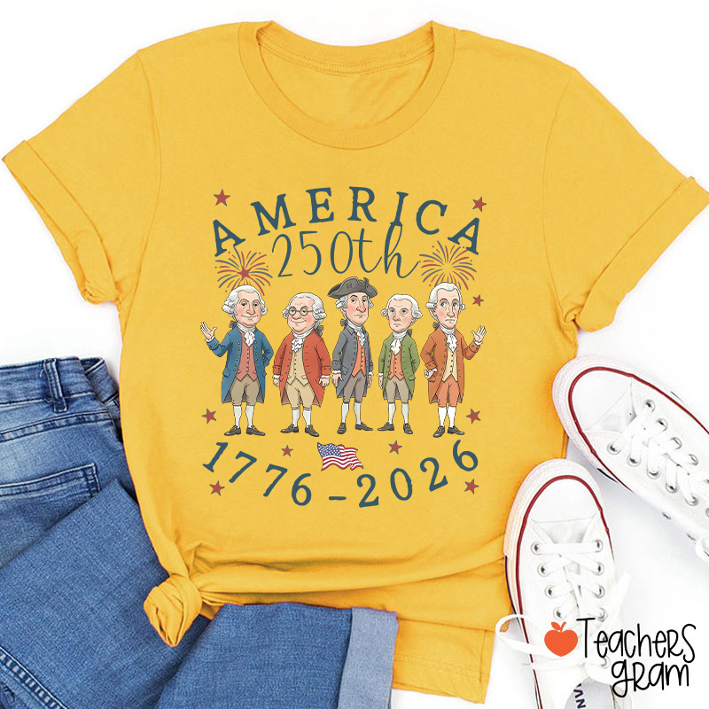 250th America From 1776 To 2026 Teacher T-Shirt