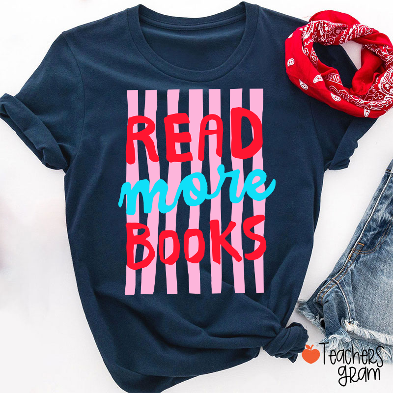 Read More Books Teacher T-Shirt