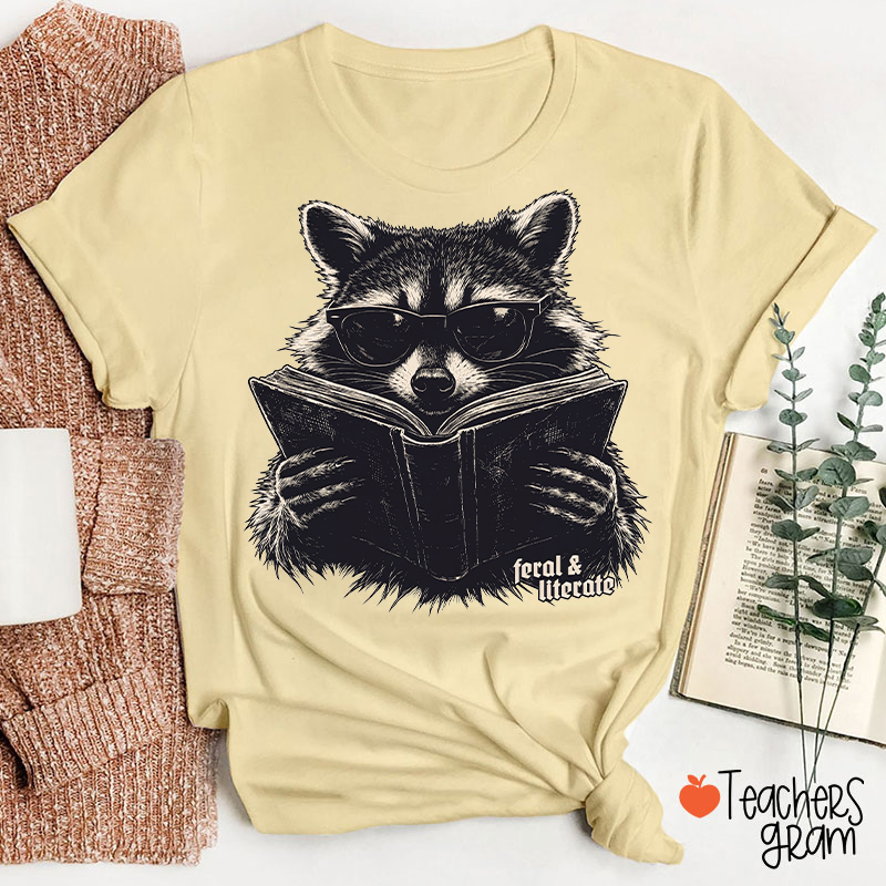 Feral And Literate Raccoon Teacher T-Shirt