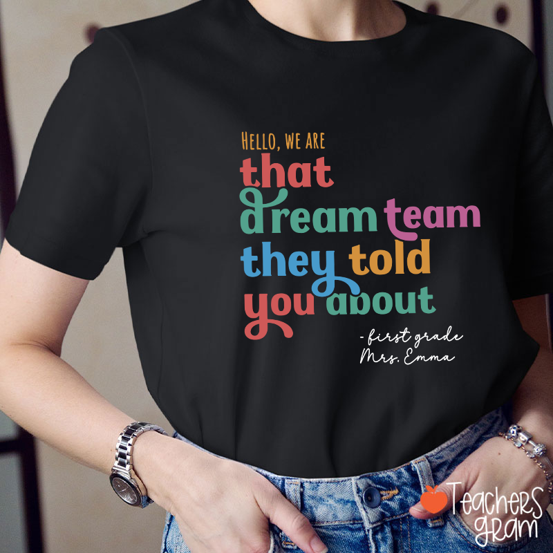 Personalized Name And Grade We Are That Dream Team Teacher T-Shirt