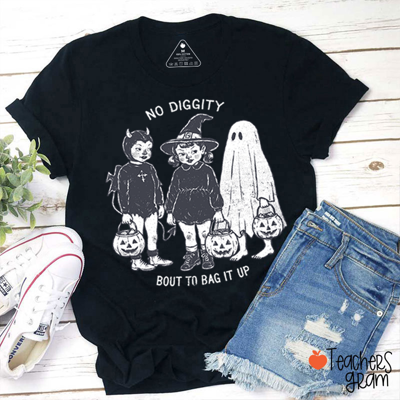 No Diggity Bout To Bag It Up Vintage Trick Or Treat Kids Halloween Teacher T‑Shirt-Teachersgram