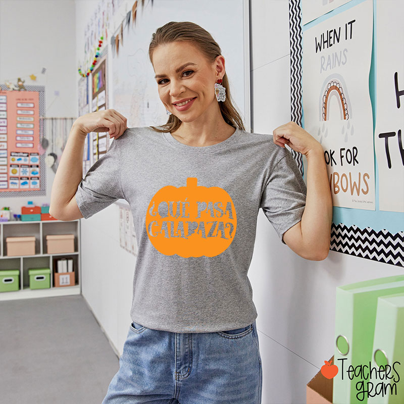 Que pasa calabaza Halloween Bilingual Spanish Teacher T-Shirt