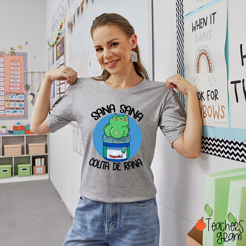 Sana Sana Colita De Rana Spanish Teacher T-Shirt