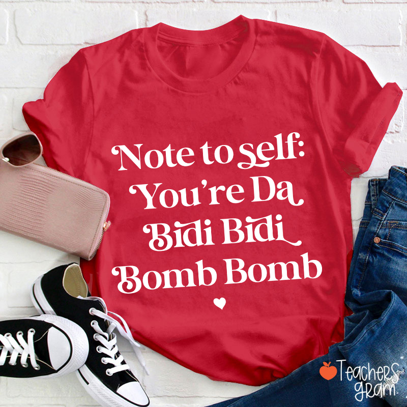 Note To Self You're Da Bidi Bidi Bomb Bomb Spanish Teacher T-Shirt Sale-Teachersgram