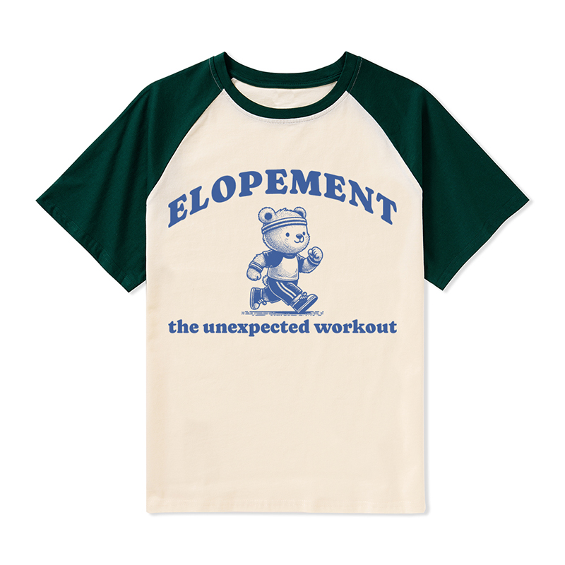 Elopement The Unexpected Workout Teacher Raglan T-Shirt