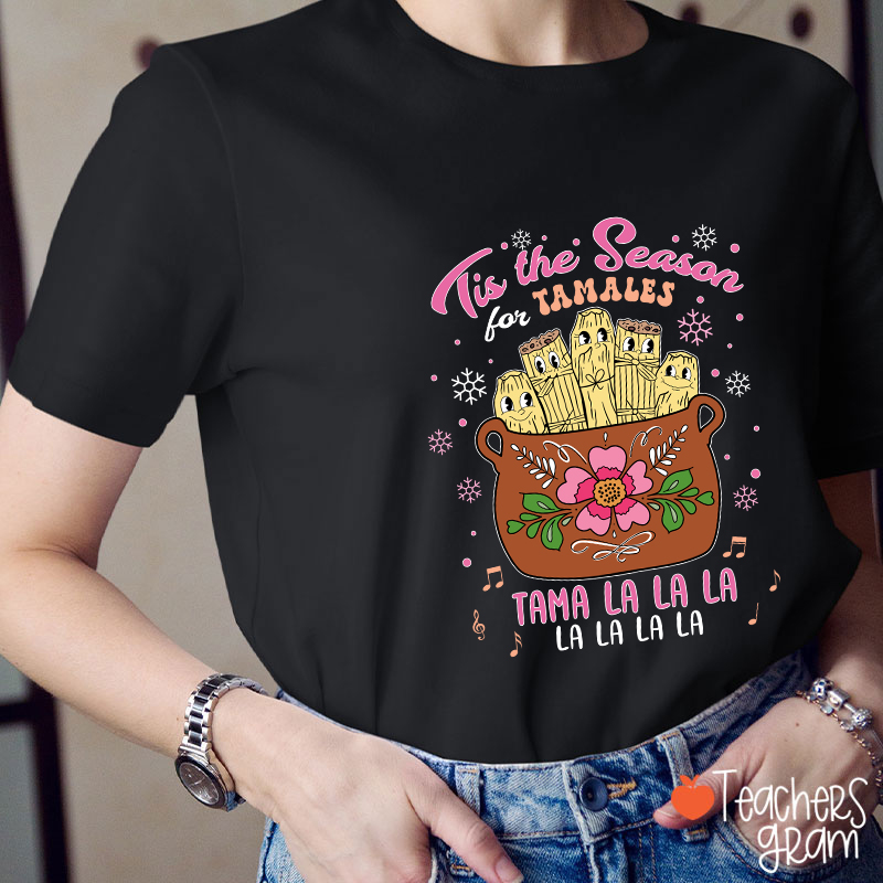 Tis The Season Tamales Spanish Teacher T-Shirt