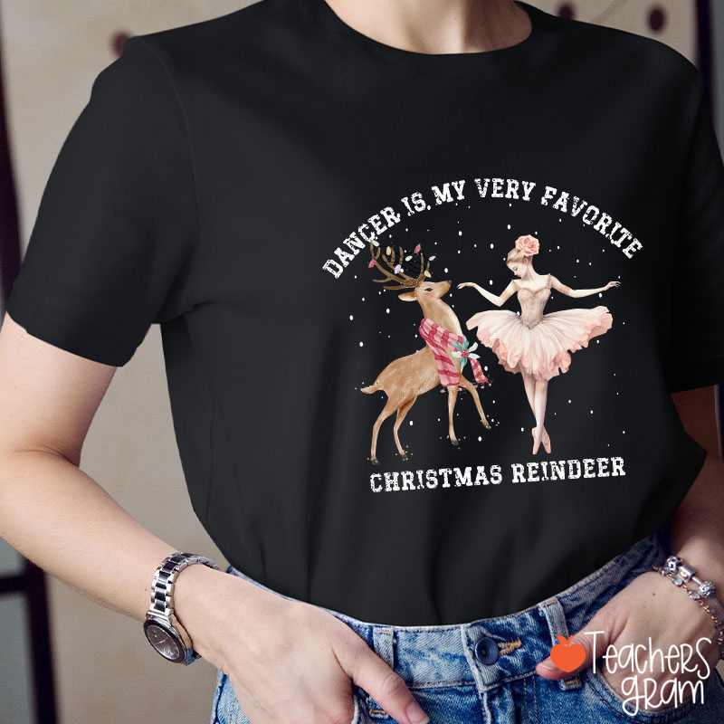 Dance Is My Very Favorite Christmas Reindeer Teacher T-Shirt
