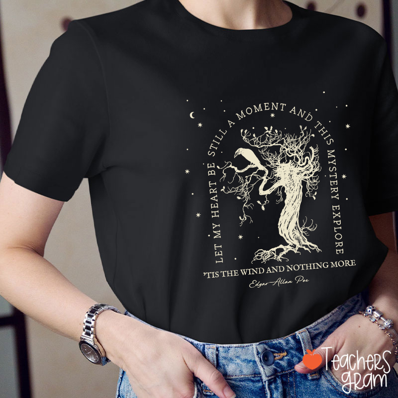 Tis The Wind And Nothing More Teacher T-Shirt