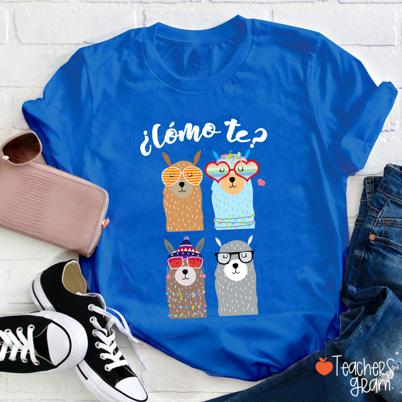 ¿Cómo Te Spanish Teacher T-Shirt