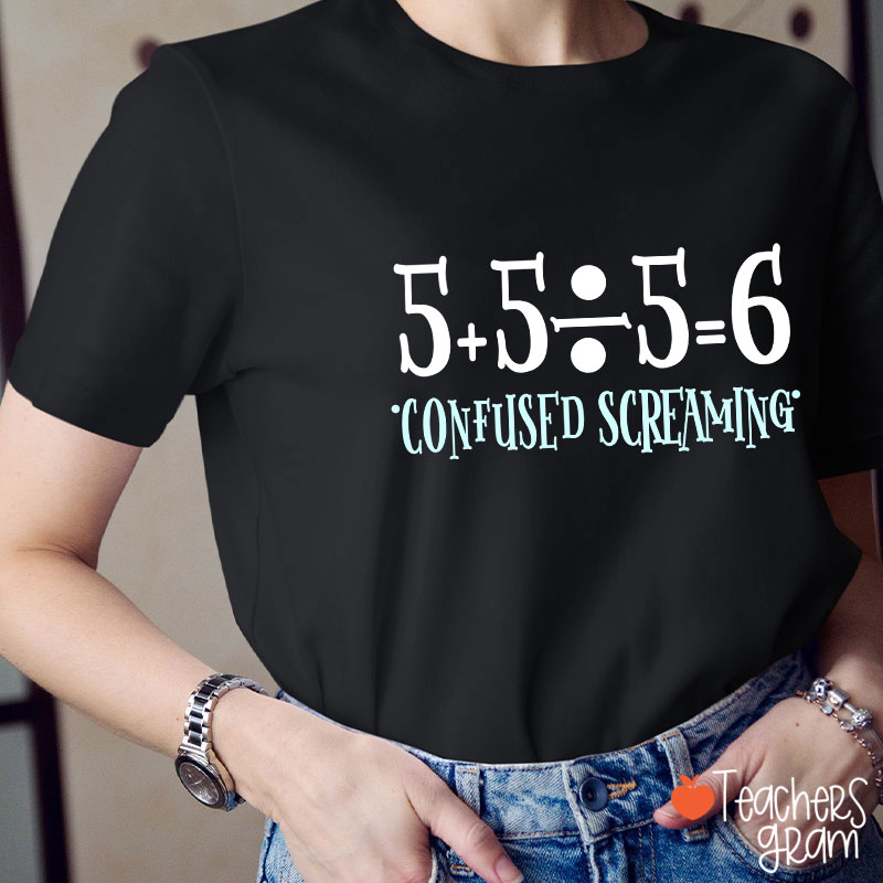 Confused Screaming Teacher T-Shirt