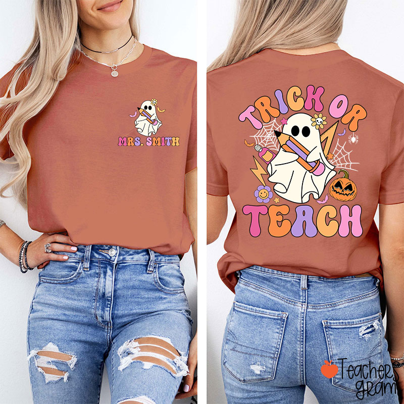 Personalized Name Trick Or Teach Teacher Two Sided T-Shirt