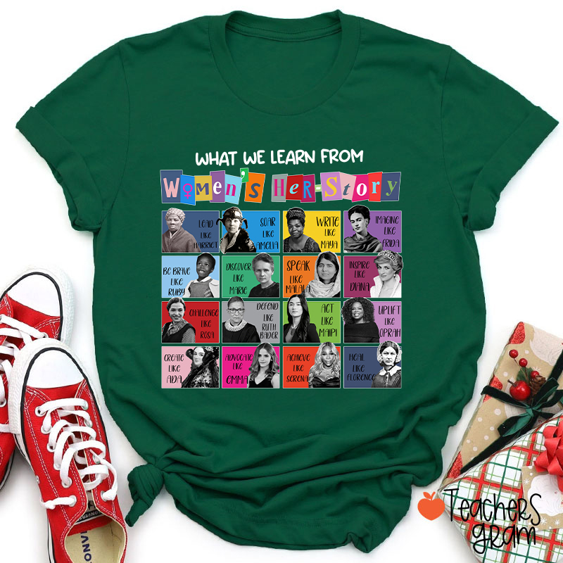 What We Learn From Women's Her-Story Teacher T-Shirt