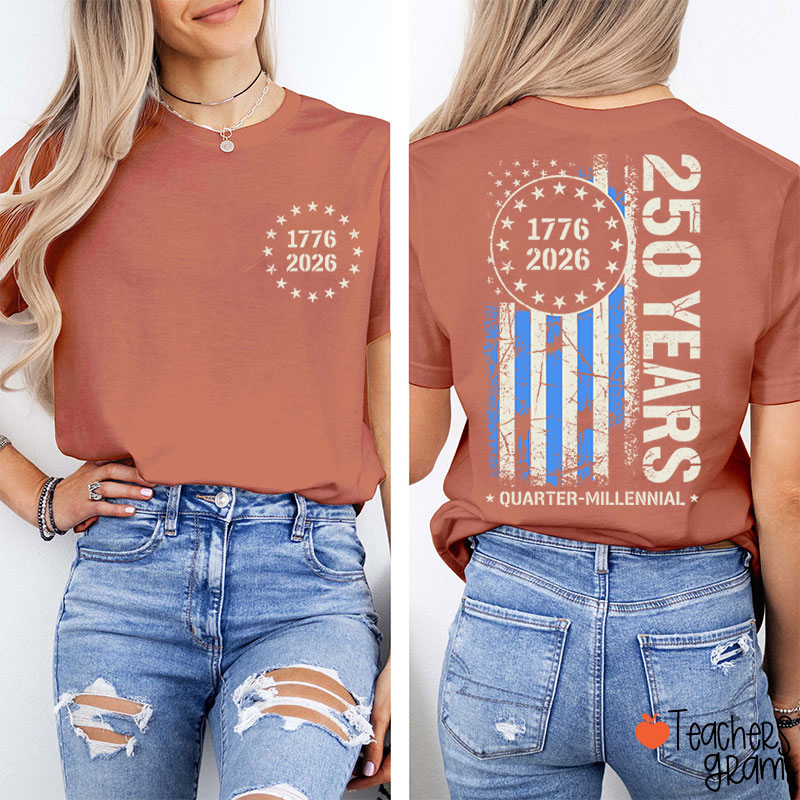 America From 1776 To 2026 250 Years Teacher Two Sided T-Shirt