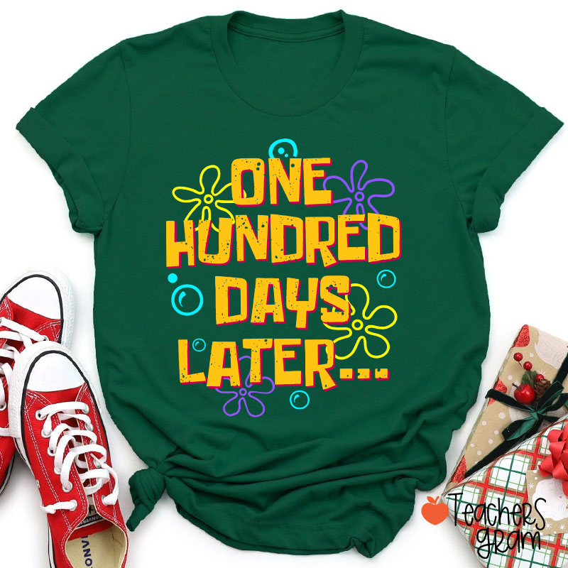 One Hundred Days Later Teacher T-Shirt