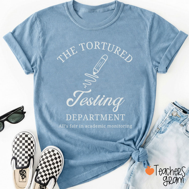 The Tortured Testing Department Teacher T-Shirt