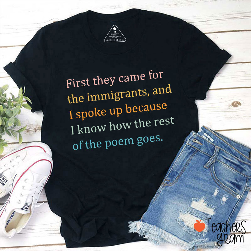 First They Came For The Immigrants Human Rights Teacher T-Shirt