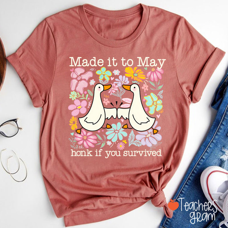 Made It To May Honk If You Survived Teacher T-Shirt