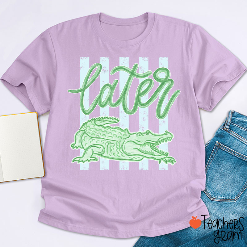 Later Gator Preppy Vacation Teacher T-Shirt