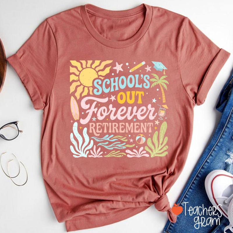 Retro School's Out Forever Retirement Teacher T-Shirt