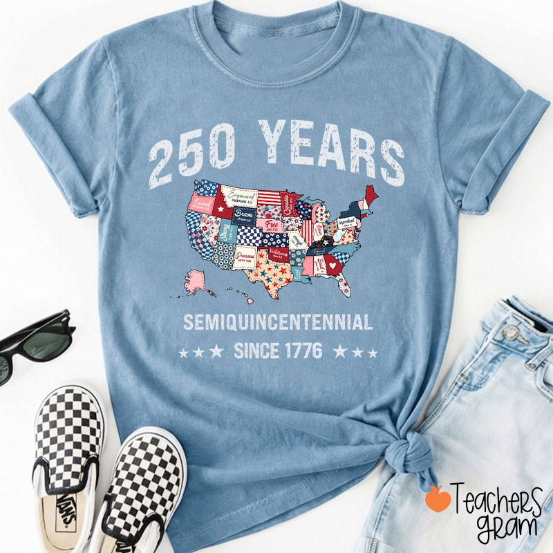 250 Years Semiquincentennial Since 1776 Teacher T-Shirt