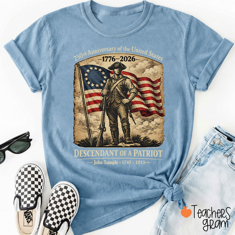 Personalized Descendant Of A Patriot Teacher T-Shirt