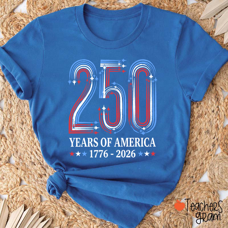 250 Years Of America From 1776 To 2026 Teacher T-Shirt