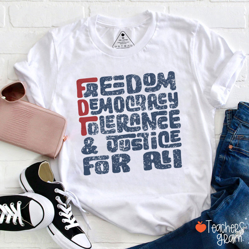Freedom Democracy Tolerance And Justice For All Teacher T-Shirt