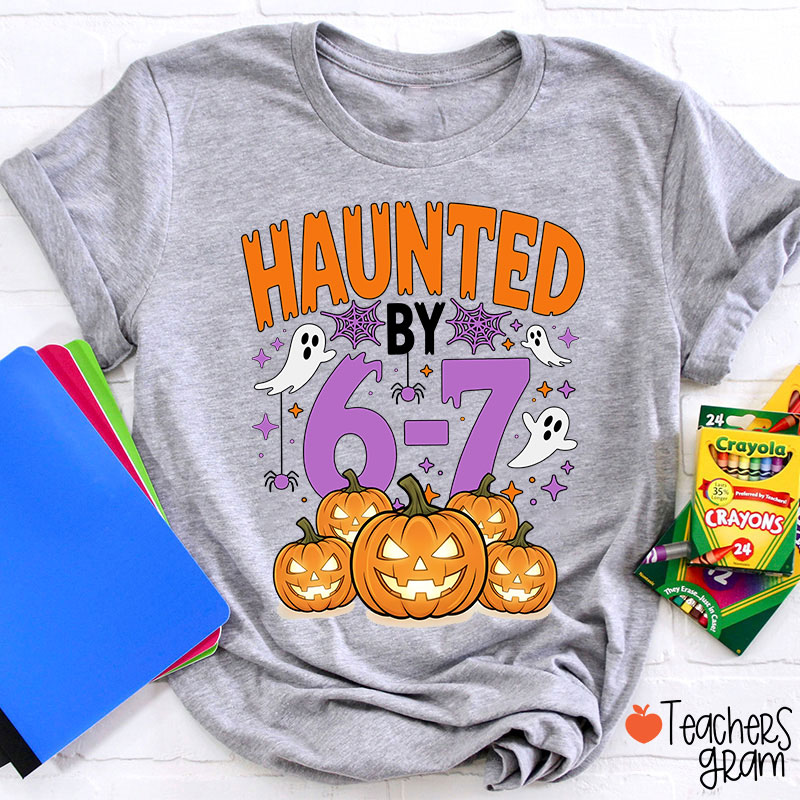Haunted By 67 Scary Pumpkin Teacher T-Shirt