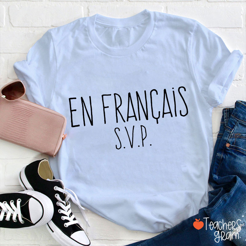 En Francais French Teacher T-Shirt