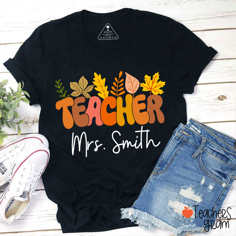 Personalized Name Autumn Leaves Teacher T-Shirt