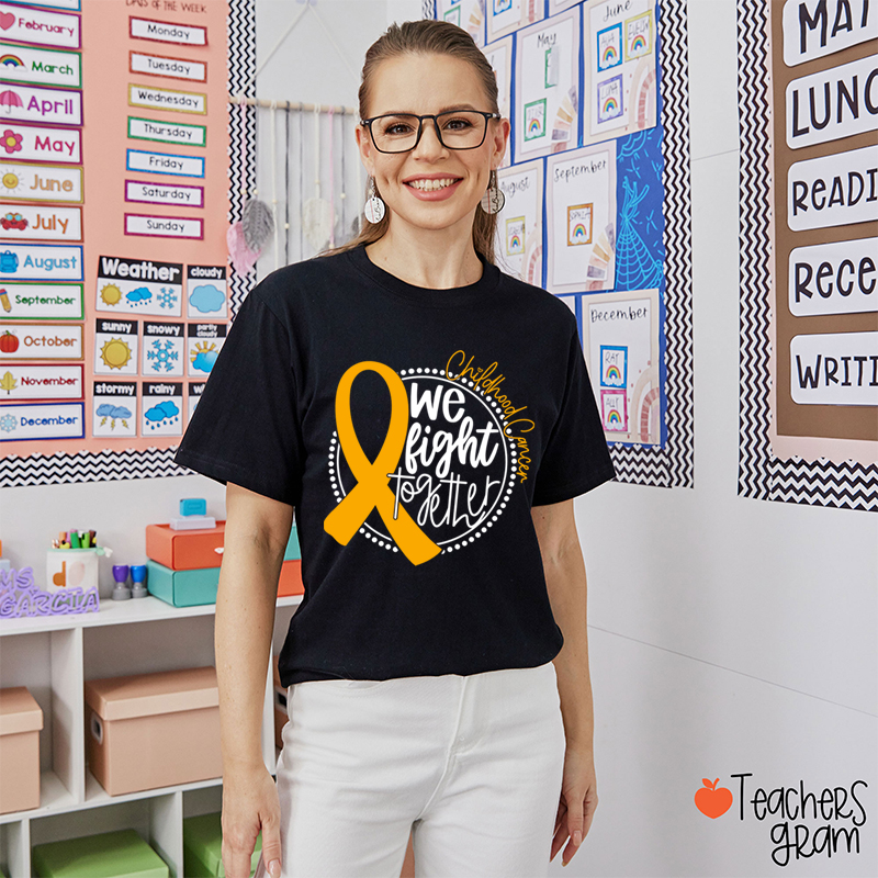 Cancer Support We Fight Together Teacher T-Shirt