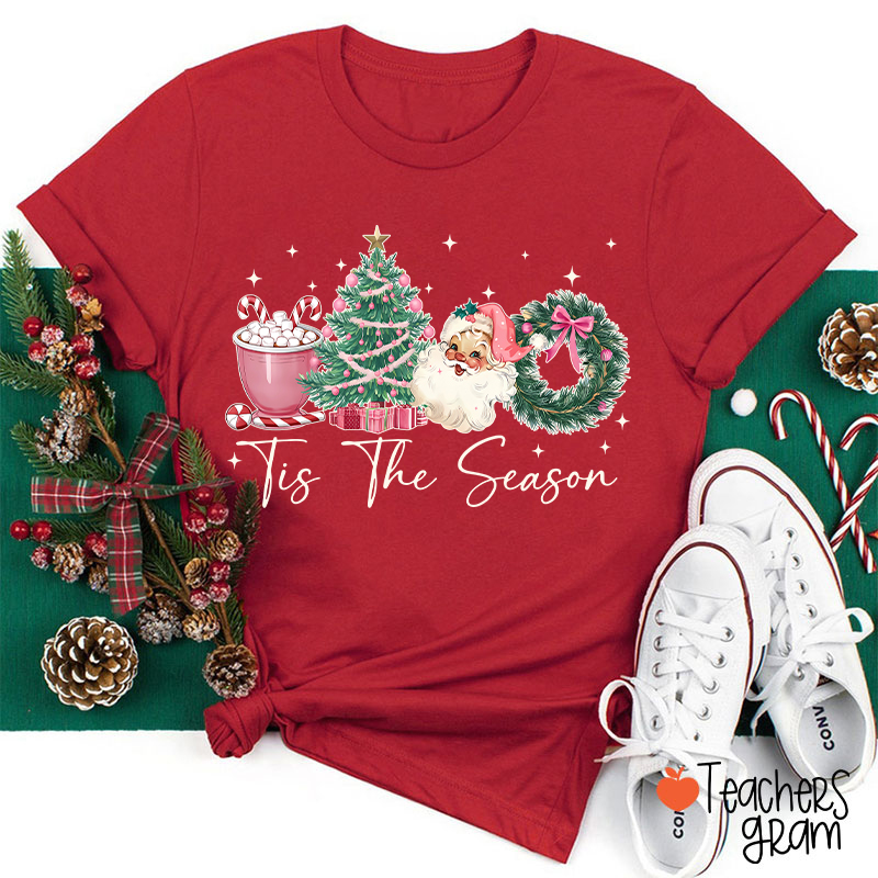 Tis The Season Teacher T-Shirt