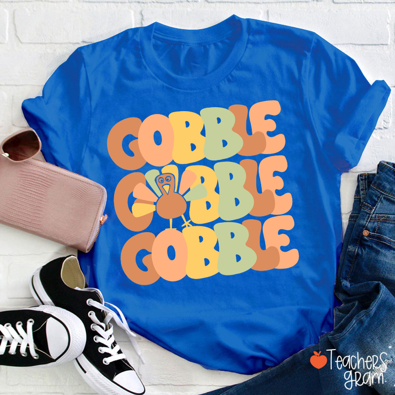 Gobble Gobble Turkey Teacher T-Shirt